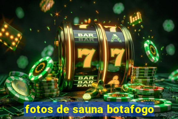 fotos de sauna botafogo